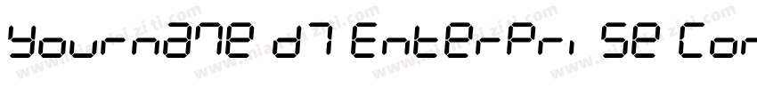 Yourname D7 Enterprise Condensed字体转换
